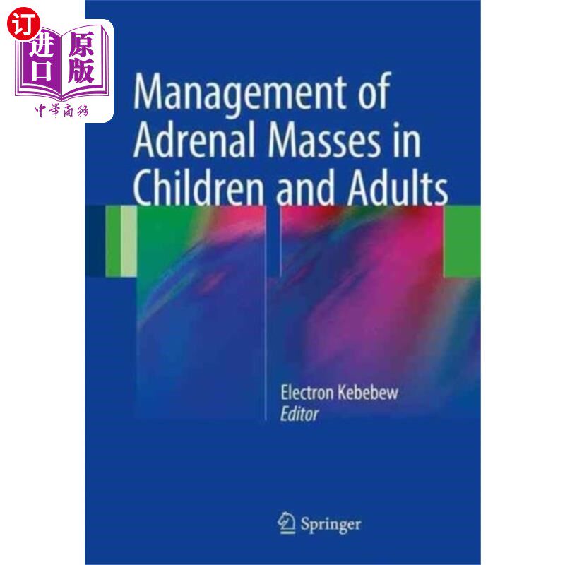 海外直订医药图书Management of Adrenal Masses in Children and Adu... 儿童和成人肾上腺肿块的处理