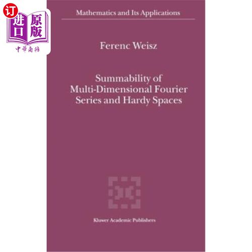 海外直订Summability of Multi-Dimensional Fourier Series and Hardy Spaces 多维傅里叶级数与Hardy空间的可和性