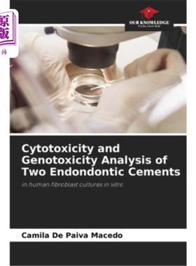 海外直订医药图书Cytotoxicity and Genotoxicity Analysis of Two Endondontic Cements 两种牙髓黏合剂的细胞毒性和遗传毒