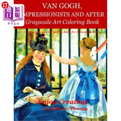 海外直订Van Gogh, Impressionists and After: Grayscale Art Coloring Book 梵高、印象派及之后：灰度艺术着色书
