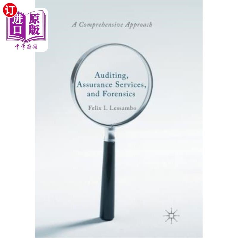海外直订Auditing, Assurance Services, and Forensics: A Comprehensive Approach 审计、保证服务和取证:一种全面的方法