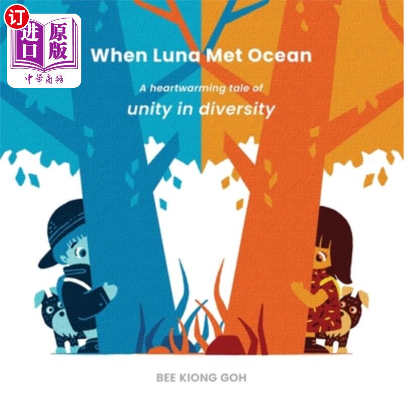 海外直订When Luna Met Ocean: A heartwarming tale of unity in diversity 当露娜遇见海洋：一个温暖人心的故事中统一的多