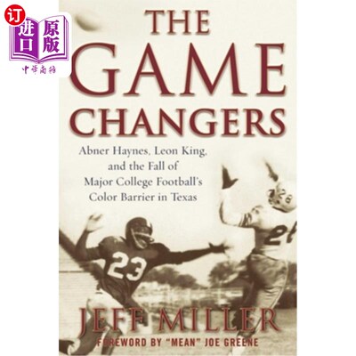 海外直订The Game Changers: Abner Haynes, Leon King, and the Fall of Major College Footba 游戏改变者：Abne