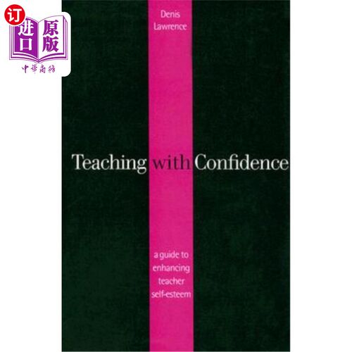 海外直订Teaching with Confidence: A Guide to Enhancing Teacher Self-Esteem 自信教学:提高教师自尊指南