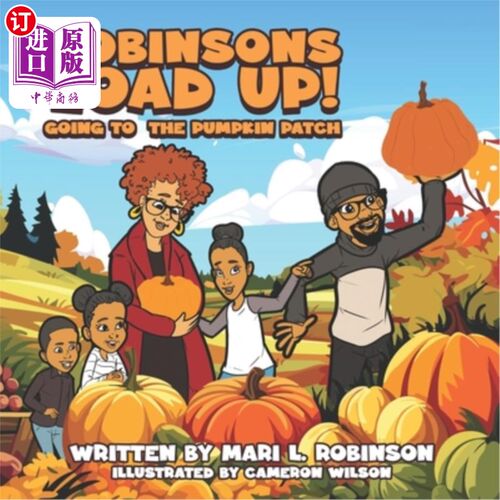 海外直订Robinsons Load Up!: Going to the Pumpkin Patch 罗宾逊们，加油！：去南瓜园