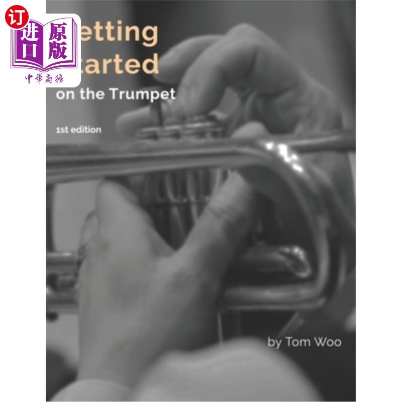 海外直订Getting Started on the Trumpet: first edition 小号入门：第一版