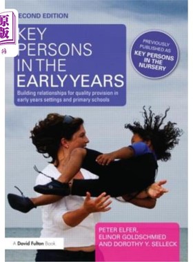 海外直订Key Persons in the Early Years: Building Relationships for Quality Provision in  早期教育的关键人物:在早期