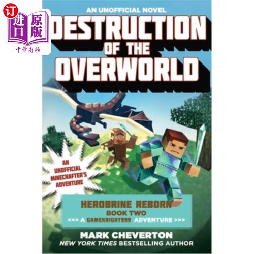 海外直订Destruction of the Overworld: Herobrine Reborn Book Two: A Gameknight999 Adventu 毁灭上面的世界:He