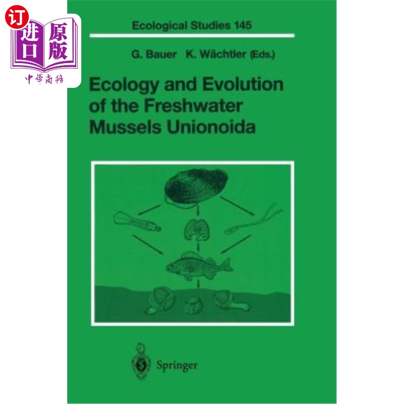 海外直订Ecology and Evolution of the Freshwater Mussels Unionoida 淡水贻贝的生态学和进化