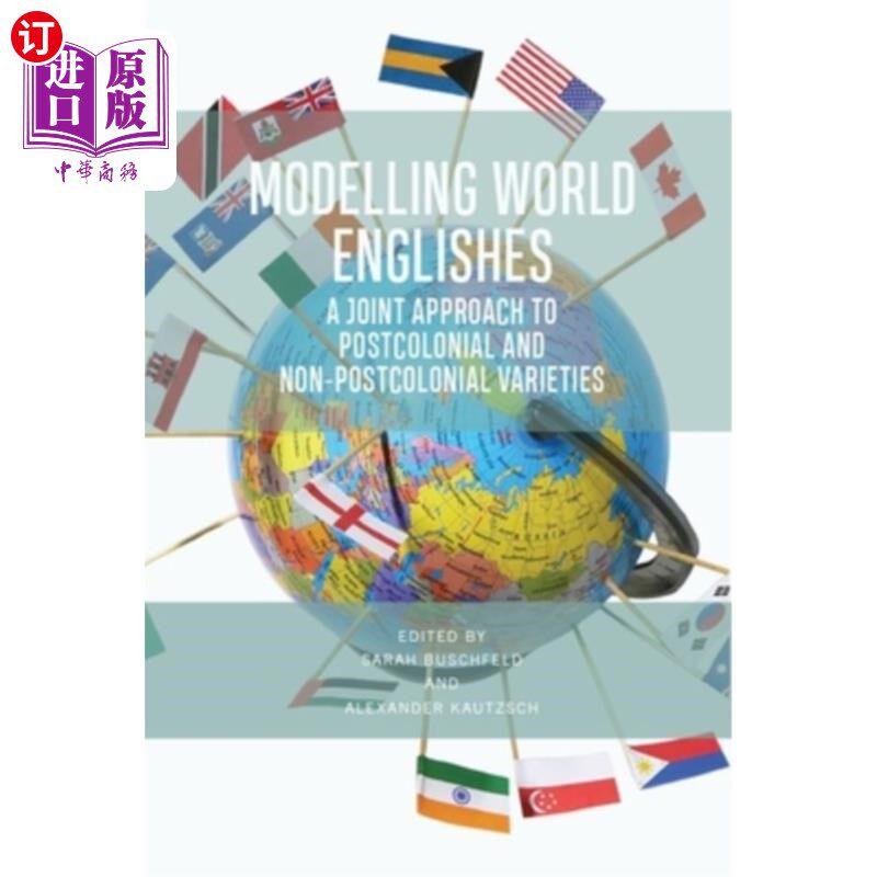 海外直订Modelling World Englishes: A Joint Approach to Postcolonial and Non-Postcolonial 模拟世界英语:后殖民和非后