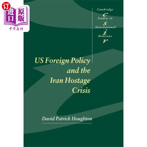 海外直订US Foreign Policy and the Iran Hostage Crisis 美国外交政策与伊朗人质危机