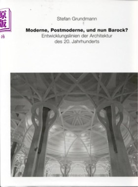海外直订Moderne, Postmoderne - Und Nun Barock? Entwicklungslinien Der Architektur Des 20 Moderne, P