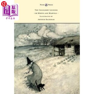 海外直订The Ingoldsby Legends or Mirth and Marvels - Illustrated by Arthur Rackham 英戈尔茨比传奇或欢乐与奇迹——由