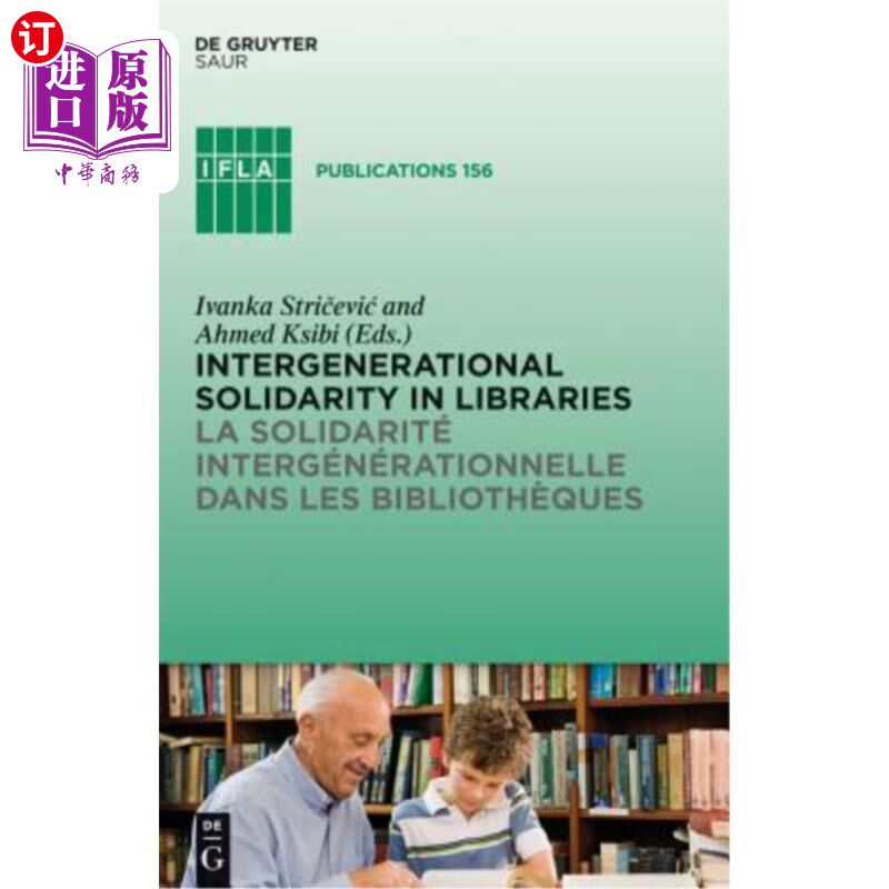 海外直订Intergenerational solidarity in libraries / La solidarité intergénérationnelle d 图书馆中的代际团结/