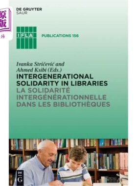 海外直订Intergenerational solidarity in libraries / La solidarité intergénérationnelle d 图书馆中的代际团结/