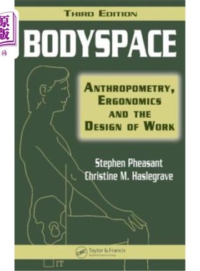海外直订Bodyspace: Anthropometry, Ergonomics and the Design of Work, Third Edition 《身体空间:人体测量学、人体工程