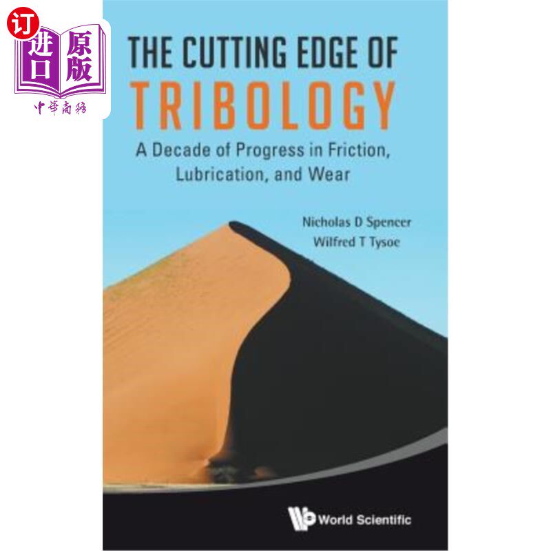 海外直订Cutting Edge of Tribology, The: A Decade of Progress in Friction, Lubrication an 摩擦学前沿：摩擦、润滑和磨