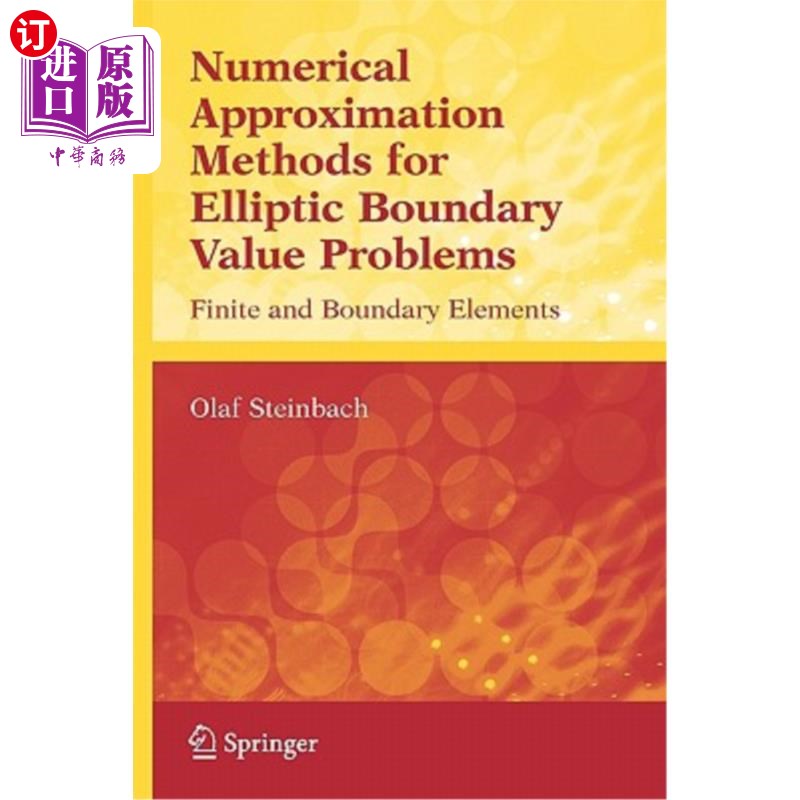 海外直订Numerical Approximation Methods for Elliptic Boundary Value Problems: Finite and 椭圆边值问题的数值逼近方法