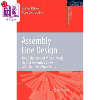 海外直订Assembly Line Design: The Balancing of Mixed-Model Hybrid Assembly Lines with Ge 装配线设计:混合型混合装配