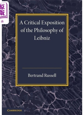 预售 莱布尼茨哲学批判性阐释 附主要段落附录 Exposition Philosophy Leibniz 英文原版 Bertrand Russell 理论【中商原版】