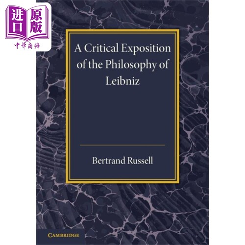 莱布尼茨哲学批判性阐释 附主要段落附录 Exposition Philosophy Leibniz 英文原版 Bertrand Russell 理论【中商原版】