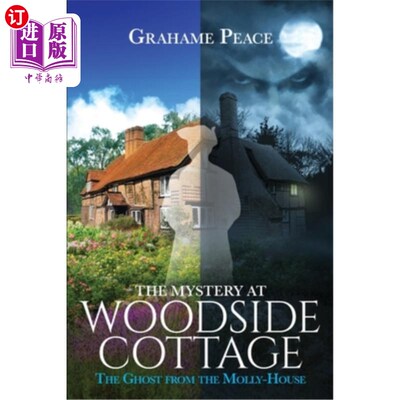 海外直订The Mystery at Woodside Cottage.: The Ghost from the Molly-House. 《伍德赛德小屋之谜》:莫丽屋的幽灵。