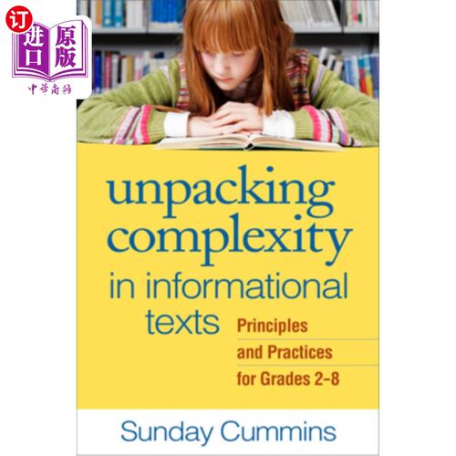 海外直订Unpacking Complexity in Informational Texts: Principles and Practices for Grades 打开信息文本的复杂性:2-8年