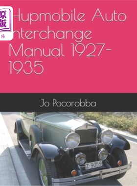 海外直订Hupmobile Auto Interchange Manual 1927-1935 Hupmobile汽车交换手册1927-1935