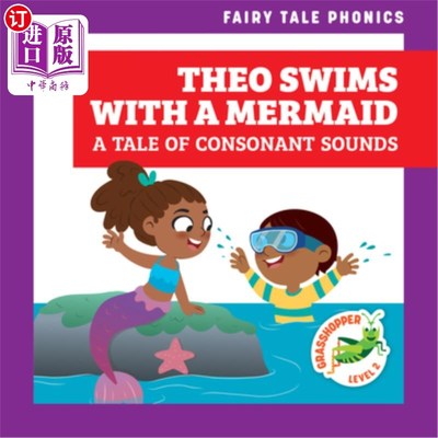 海外直订Theo Swims with a Mermaid: A Tale of Consonant Sounds 西奥和美人鱼一起游泳:一个关于辅音的故事