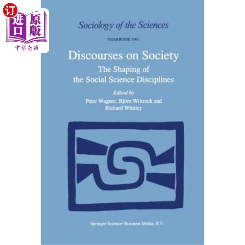 海外直订Discourses on Society: The Shaping of the Social Science Disciplines 社会话语:社会科学学科的形成