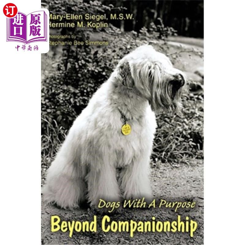 海外直订beyond companionship: dogs with a purpose 超越友谊:有