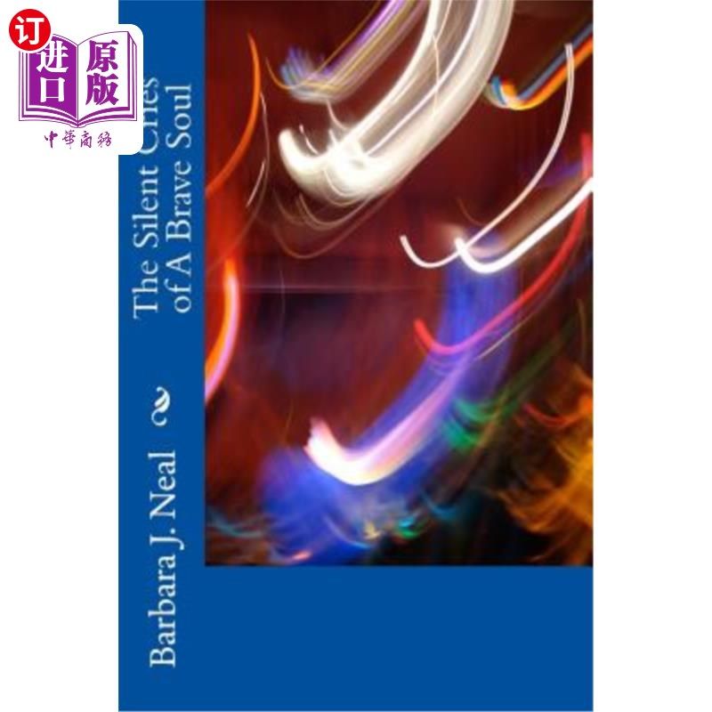 海外直订The Silent Cries of a Brave Soul 《勇敢灵魂的无声呐喊》
