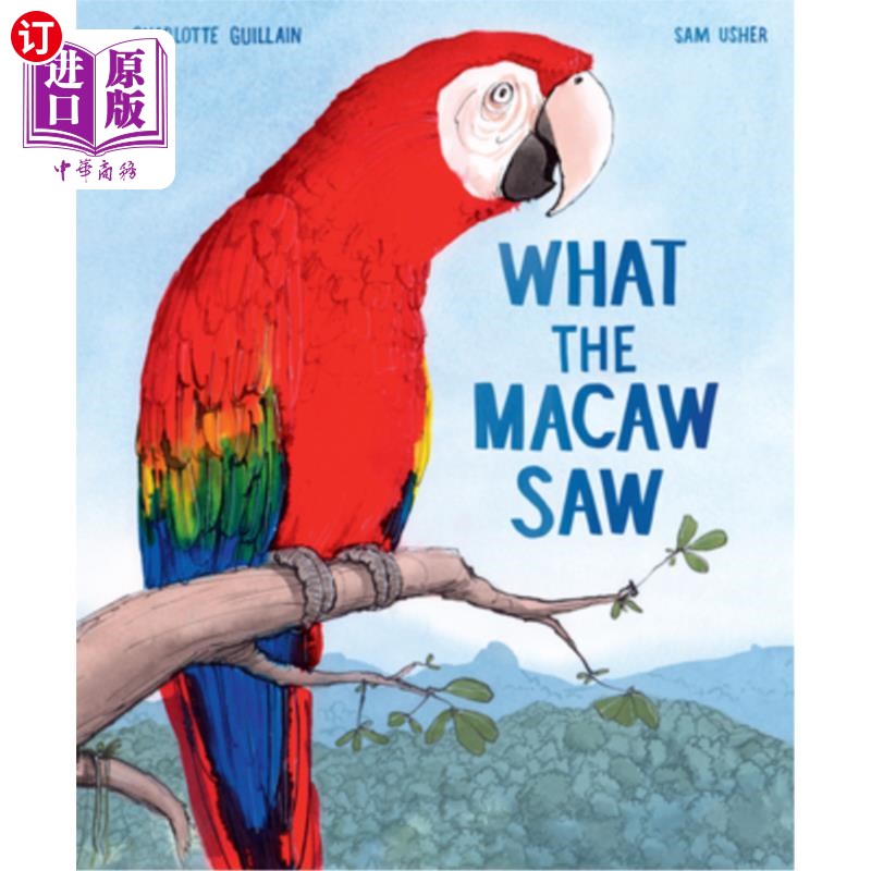 海外直订What the Macaw Saw 金刚鹦鹉看到了什么