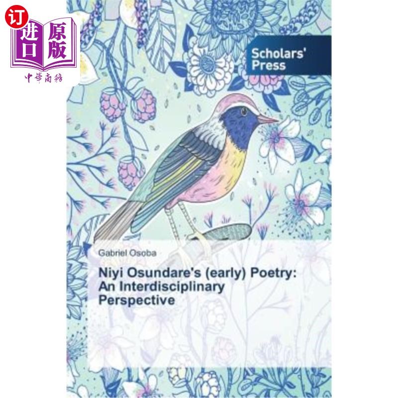 海外直订Niyi Osundare's (early) Poetry: An Interdisciplinary Perspective 尼伊·奥斯达雷(早期)诗歌:跨学科视角