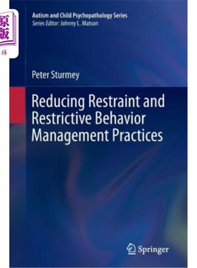 海外直订Reducing Restraint and Restrictive Behavior Management Practices 减少约束和限制性行为管理实践