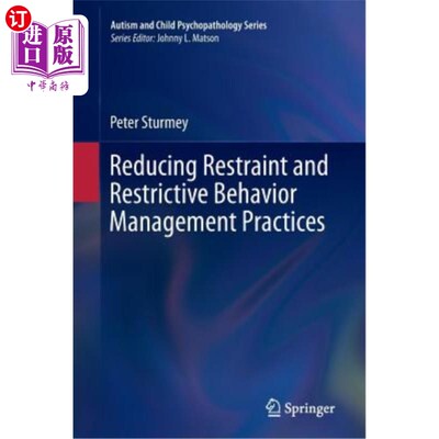 海外直订Reducing Restraint and Restrictive Behavior Management Practices 减少约束和限制性行为管理实践