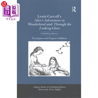 海外直订Lewis Carroll's Alice's Adventures in Wonderland... 刘易斯·卡罗尔的《爱丽丝梦游仙境》和《爱丽丝镜中奇遇记