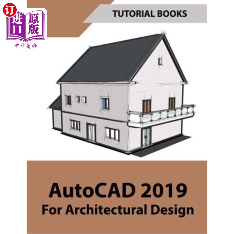 现货 AutoCAD 2019 for Architectural Design 用于建筑设计的AutoCAD 2019【中商原版】