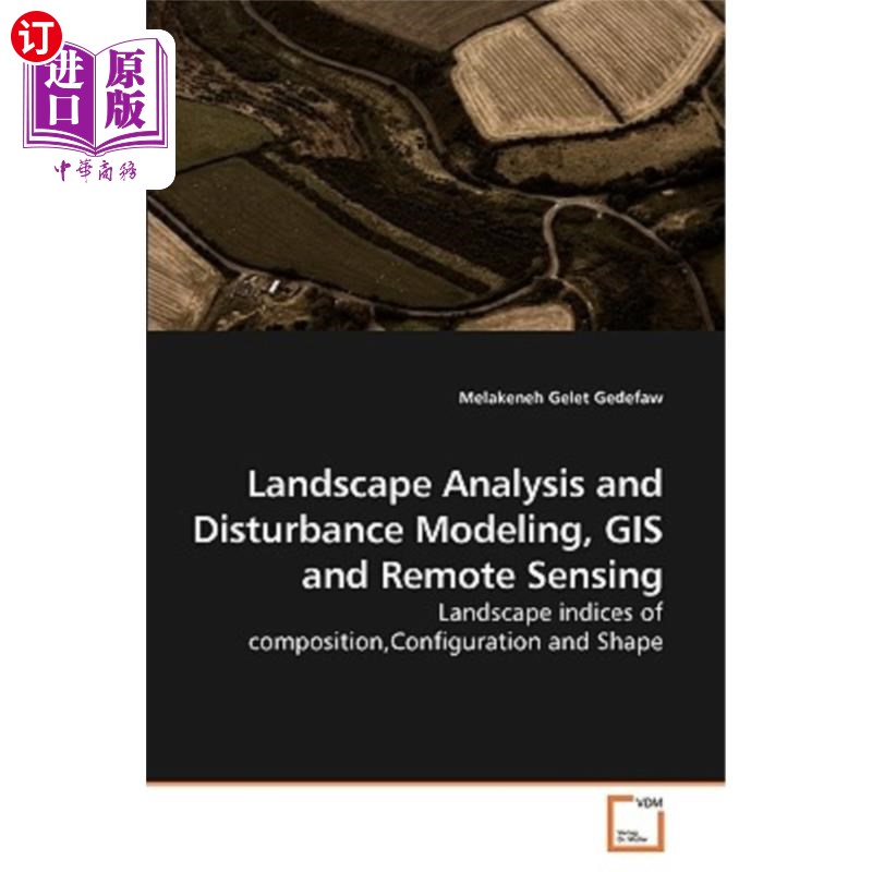 海外直订Landscape Analysis and Disturbance Modeling, GIS and Remote Sensing 景观分析与干扰建模,GIS与遥感