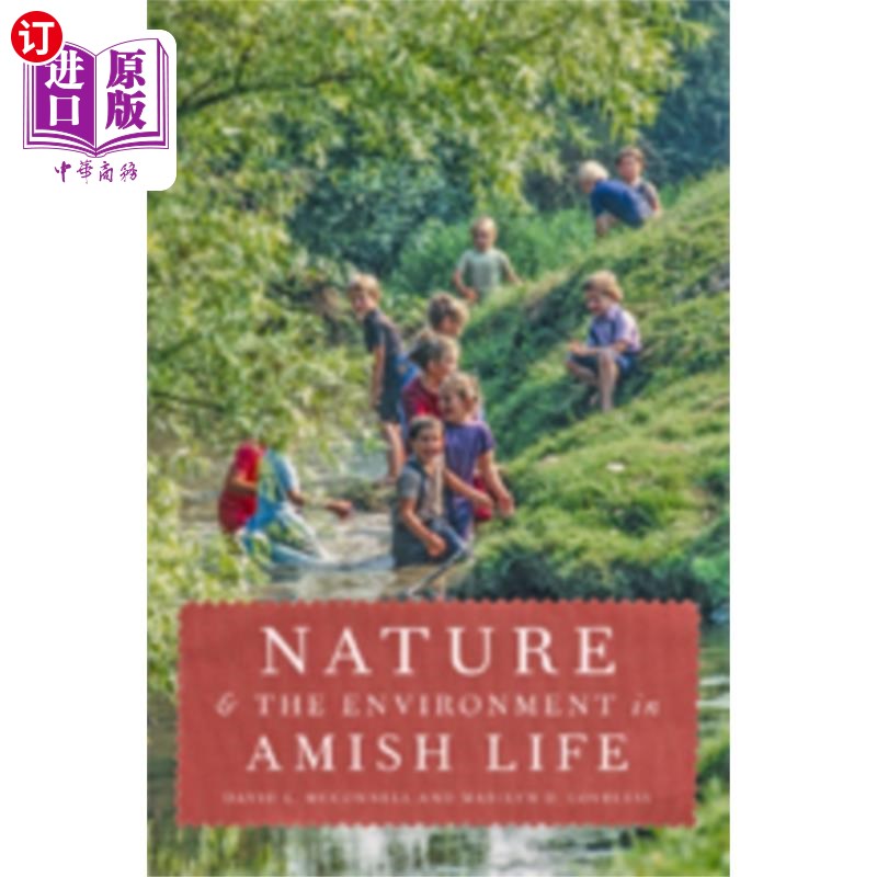 海外直订Nature and the Environment in Amish Life阿米什人生活中的自然与环境