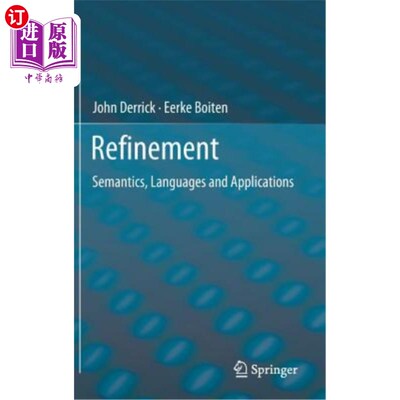 海外直订Refinement: Semantics, Languages and Applications 细化：语义、语言和应用