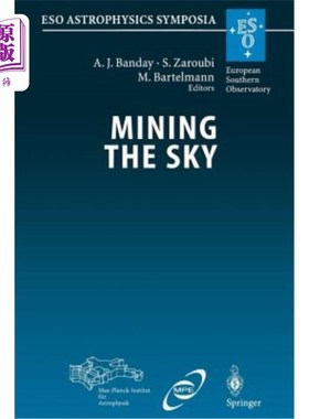 海外直订Mining the Sky: Proceedings of the Mpa/Eso/Mpe Workshop Held at Garching, German 挖掘天空：2000年7月31日