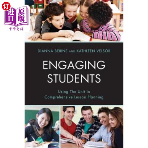 海外直订Engaging Students: Using the Unit in Comprehensive Lesson Planning 吸引学生：在综合课程规划中使用该单元