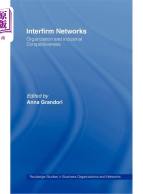 海外直订Interfirm Networks: Organization and Industrial Competitiveness 企业间