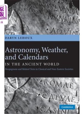 海外直订Astronomy, Weather, and Calendars in the Ancient World: Parapegmata and Related  古代天文学、天气和历法
