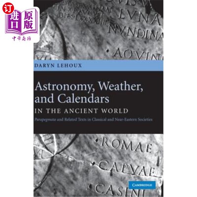 海外直订Astronomy, Weather, and Calendars in the Ancient World: Parapegmata and Related  古代天文学、天气和历法