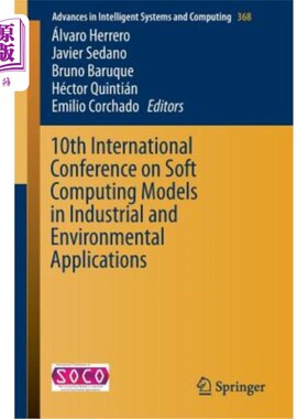 海外直订10th International Conference on Soft Computing Models in Industrial and Environ 第十届工业和环境应用软计算