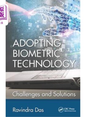 海外直订Adopting Biometric Technology: Challenges and Solutions 采用生物识别技术:挑战与解决方案