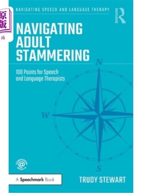 海外直订Navigating Adult Stammering: 100 Points for Speech and Language Therapists 成人口吃导航:言语和语言治疗师100