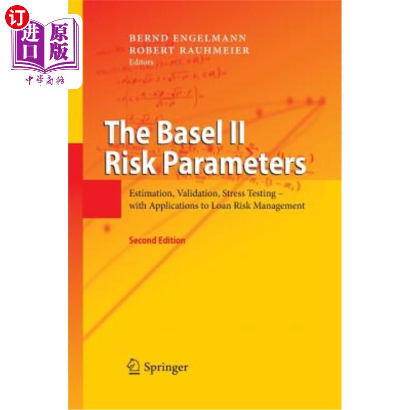海外直订The Basel II Risk Parameters: Estimation, Validation, Stress Testing - With Appl 新巴塞尔协议风险参数：评估